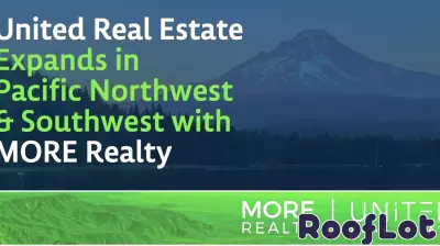 United Real Estate Strengthens Presence in Pacific Northwest and Southwest with New Partnership